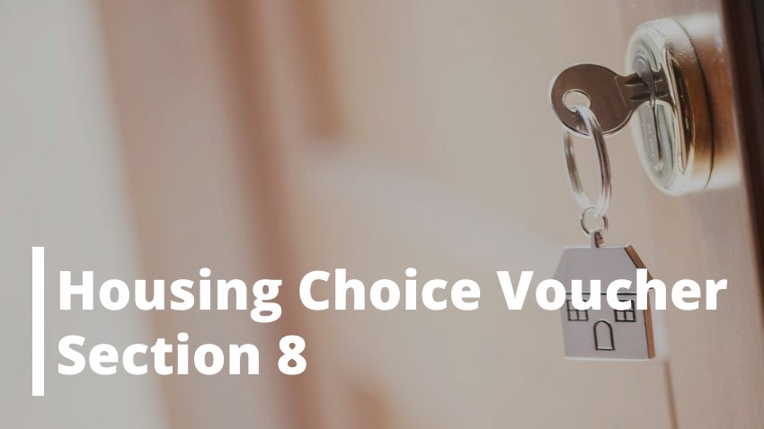 Housing Choice Voucher: Section 8
