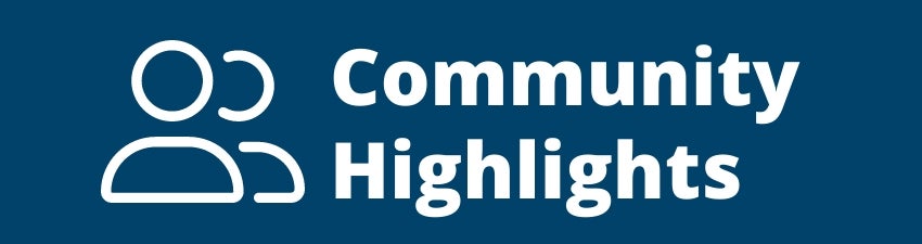 Community Highlights