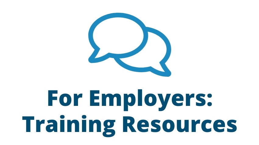 For Employers: Training Resources 