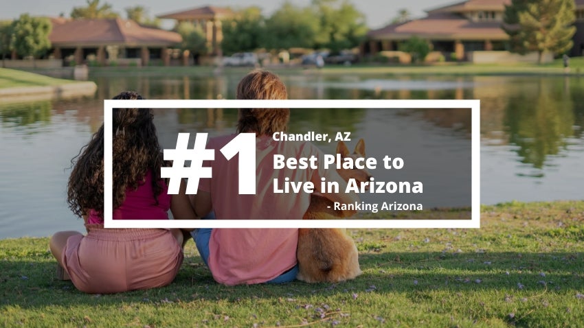 #1 Best Place to Live in Arizona #1 Best Place to Live in Arizona