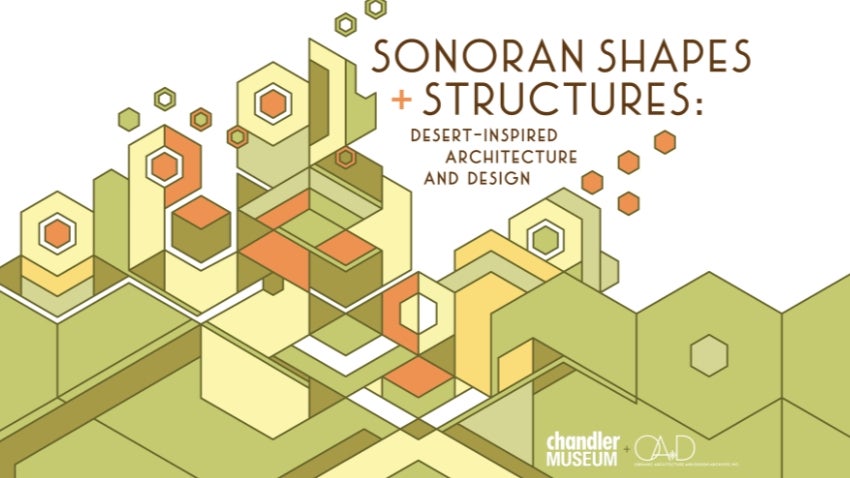 Sonoran Shapes + Structures: Desert-Inspired Architecture and Design