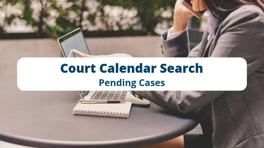 Court Calendar Search: Pending Cases