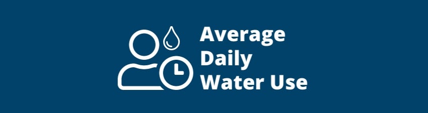 Average Daily Water Use