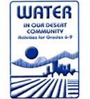 Water in Our Desert Community Water in Our Desert Community