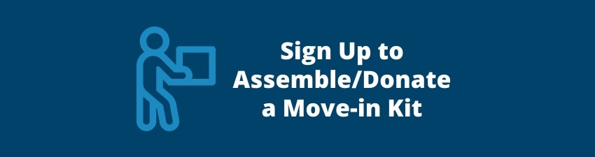 Sign up to assemble/donate a move-in kit 