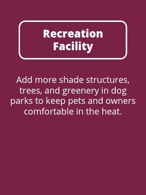Recreation Facility: Shade at Dog Parks