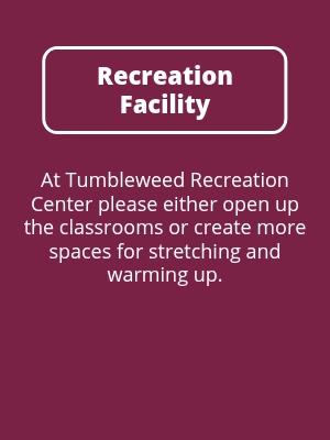 Recreation Facility: More open space