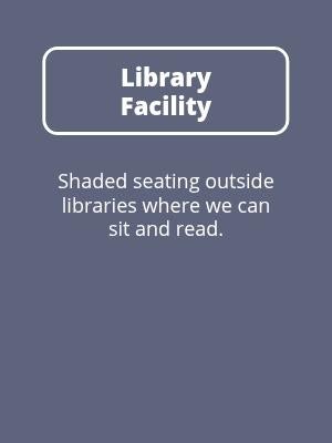 Library Facility Shaded Seating
