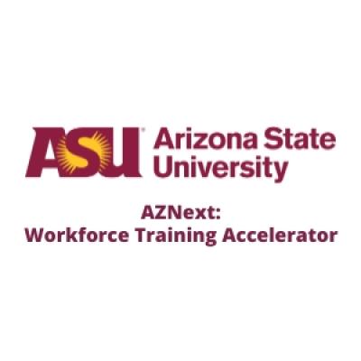 ASU AZ Next Workforce Training Accelerator