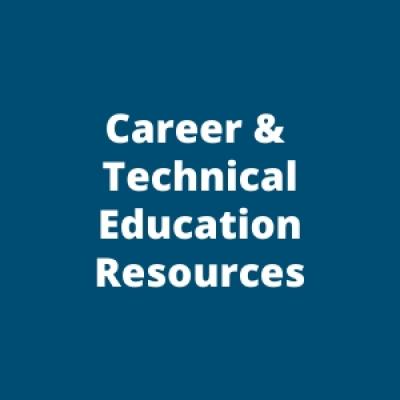 Career and Technical Education Resources