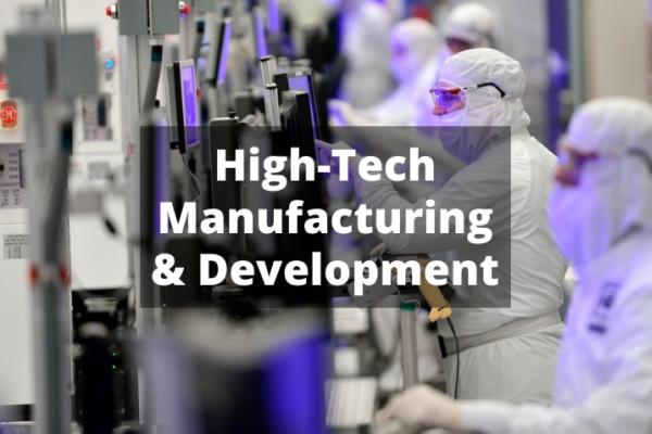 High-Tech Manufacturing & Development