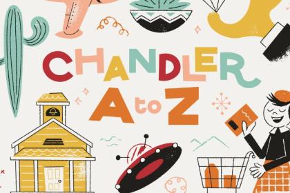 History Bites: Chandler A to Z in 26 Minutes 