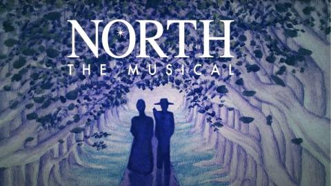 Image for NORTH the Musical