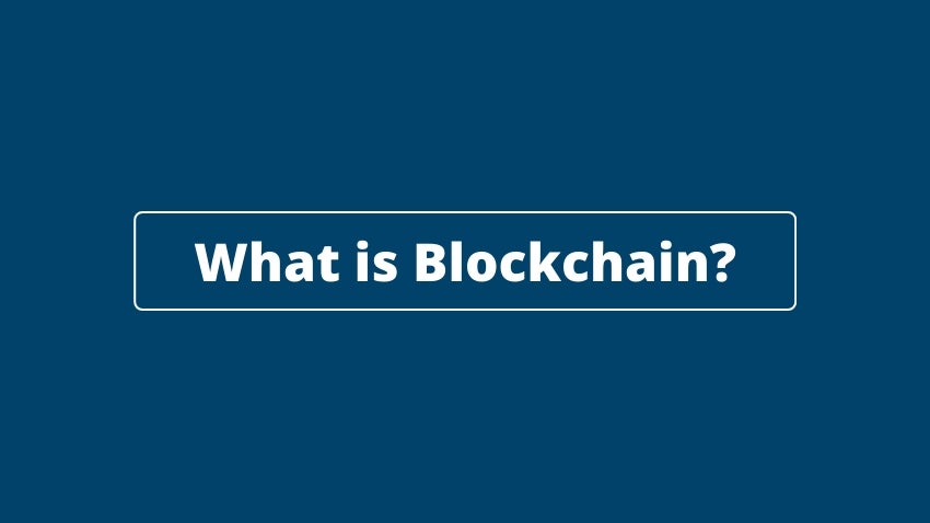 What is Blockchain?